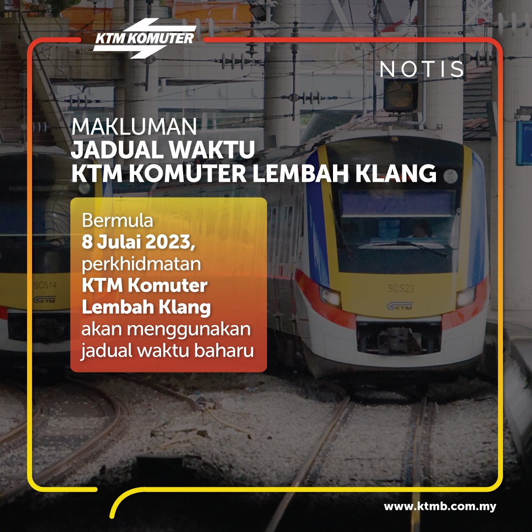 Perubahan Jadual Waktu Perkhidmatan KTM Komuter Lembah Klang (8 Julai - 7 Oktober 2023)